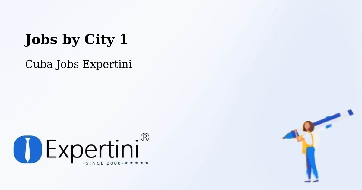 City Jobs in Cuba - Expertini